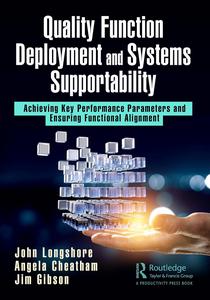 Quality Function Deployment and Systems Supportability Achieving Key Performance Parameters and Ensuring Functional Alignment