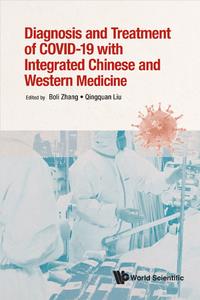 Diagnosis and Treatment of COVID-19 with Integrated Chinese and Western Medicine