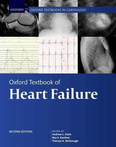 Oxford Textbook of Heart Failure, 2nd Edition (Oxford Textbooks in Cardiology)