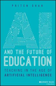 AI and the Future of Education Teaching in the Age of Artificial Intelligence