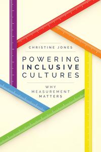 Powering Inclusive Cultures Why Measurement Matters