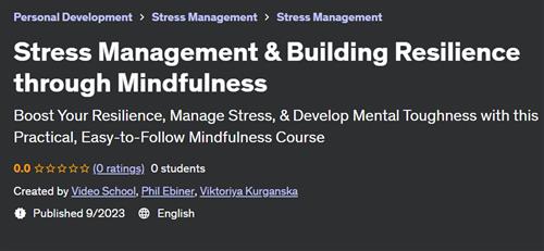 Stress Management & Building Resilience through Mindfulness