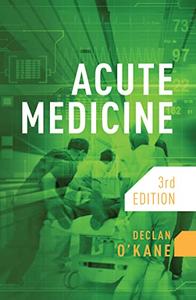 Acute Medicine, 3rd edition