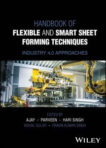 Handbook of Flexible and Smart Sheet Forming Techniques Industry 4.0 Approaches