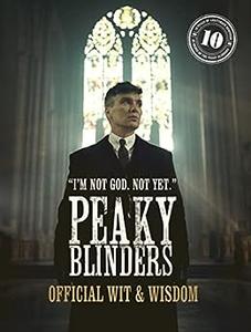 Peaky Blinders Official Wit & Wisdom 'I'm not God. Not yet.'