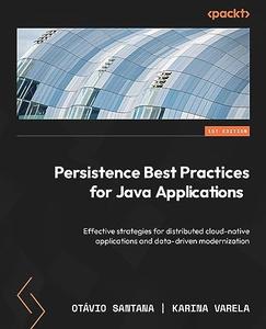 Persistence Best Practices for Java Applications Effective strategies for distributed cloud–native applications