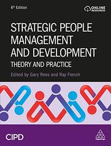 Strategic People Management and Development Theory and Practice, 6th Edition