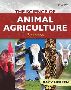 The Science of Animal Agriculture, 5th Edition