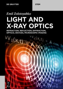 Light and X–Ray Optics Refraction, Reflection, Diffraction, Optical Devices, Microscopic Imaging