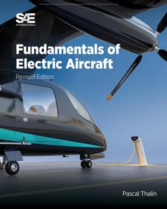 Fundamentals of Electric Aircraft  Revised Edition