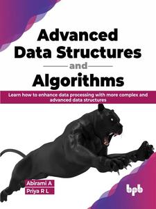 Advanced Data Structures and Algorithms Learn how to enhance data processing with more complex and advanced data structures