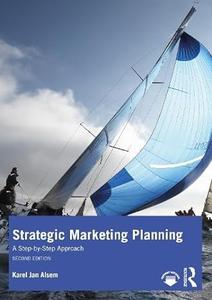 Strategic Marketing Planning A Step-by-Step Approach, 2nd Edition