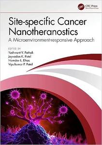 Site–specific Cancer Nanotheranostics A Microenvironment–responsive Approach