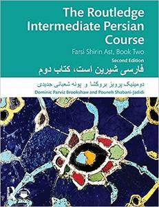 The Routledge Intermediate Persian Course Farsi Shirin Ast, Book Two, 2nd Edition
