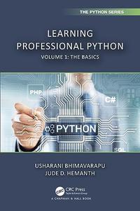Learning Professional Python Volume 1 The Basics (Chapman & HallCRC The Python Series)