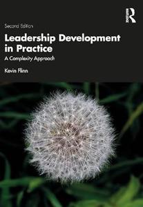 Leadership Development in Practice A Complexity Approach, 2nd Edition