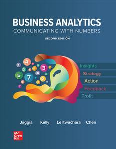 Business Analytics Communicating with Numbers, 2nd Edition