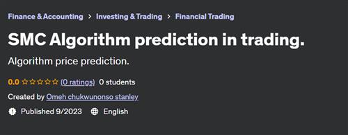 SMC Algorithm prediction in trading