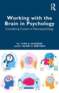 Working with the Brain in Psychology  Considering Careers in Neuropsychology