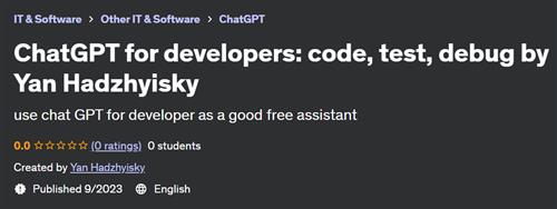 ChatGPT for developers – code, test, debug by Yan Hadzhyisky