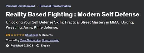 Reality Based Fighting – Modern Self Defense