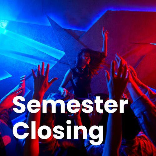 Semester Closing (2023)