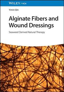 Alginate Fibers and Wound Dressings Seaweed Derived Natural Therapy
