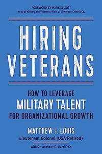Hiring Veterans How To Leverage Military Talent for Organizational Growth