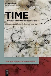 Time A Multidisciplinary Introduction