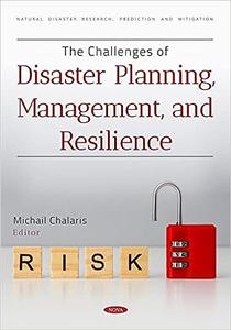 The Challenges of Disaster Planning, Management, and Resilience