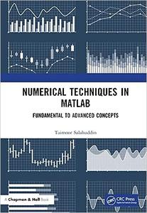 Numerical Techniques in MATLAB Fundamental to Advanced Concepts