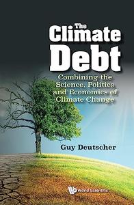 The Climate Debt Combining the Science, Politics and Economics of Climate Change