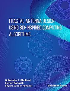 Fractal Antenna Design using Bio–inspired Computing Algorithms