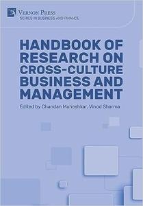 Handbook of Research on Cross–culture Business and Management (Business and Finance)