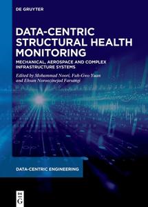 Data-Centric Structural Health Monitoring Mechanical, Aerospace and Complex Infrastracture Systems