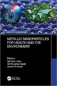 Metallic Nanoparticles for Health and the Environmen