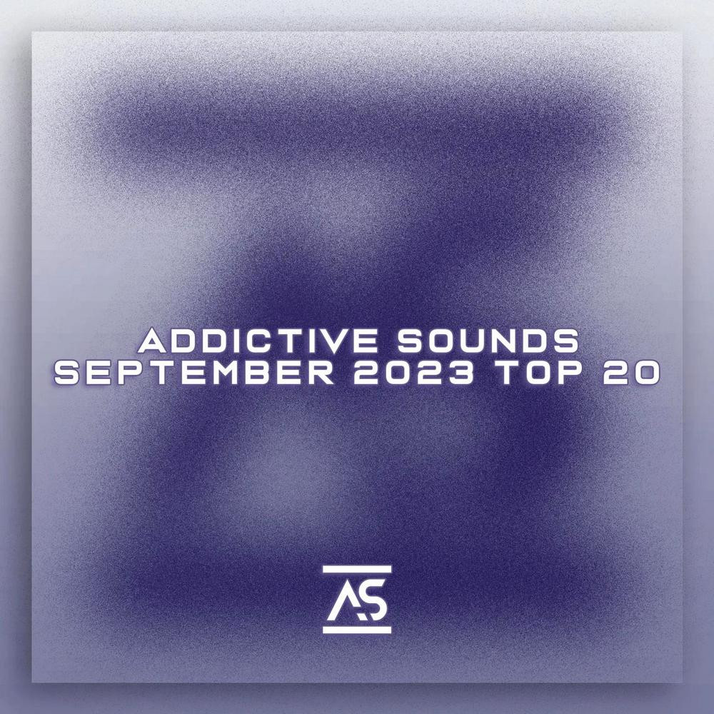Addictive Sounds September 2023 Top 20 (2023)
