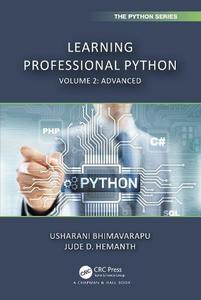 Learning Professional Python Volume 2 Advanced (Chapman & HallCRC The Python Series)