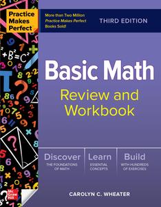 Practice Makes Perfect Basic Math Review and Workbook, 3rd Edition