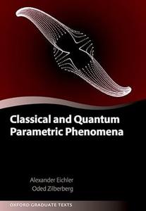 Classical and Quantum Parametric Phenomena (Oxford Graduate Texts)