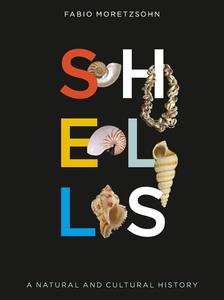 Shells A Natural and Cultural History