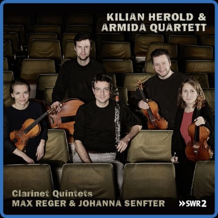 Kilian Herold - Max Reger, Johanna Senfter: Clarinet Quintets 2023