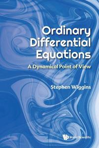 Ordinary Differential Equations A Dynamical Point of View