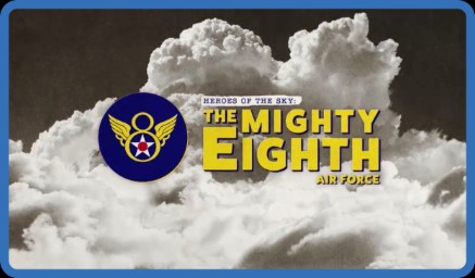 Heroes of The Sky The Mighty Eighth Air Force (2021) 1080p WEBRip x264-RARBG