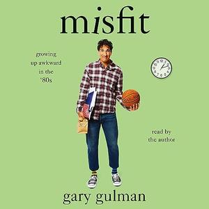 Misfit Growing Up Awkward in the ’80s [Audiobook]