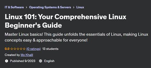 Linux 101 – Your Comprehensive Linux Beginner's Guide