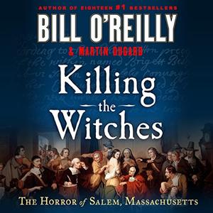 Killing the Witches The Horror of Salem, Massachusetts [Audiobook]