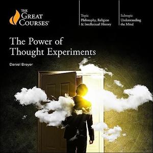 The Power of Thought Experiments [TTC Audio]