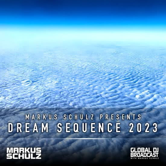 Markus Schulz Presents - Dream Sequence 2023 (Uplifting Trance Mix)