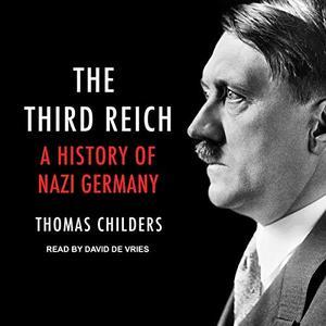 The Third Reich A History of Nazi Germany